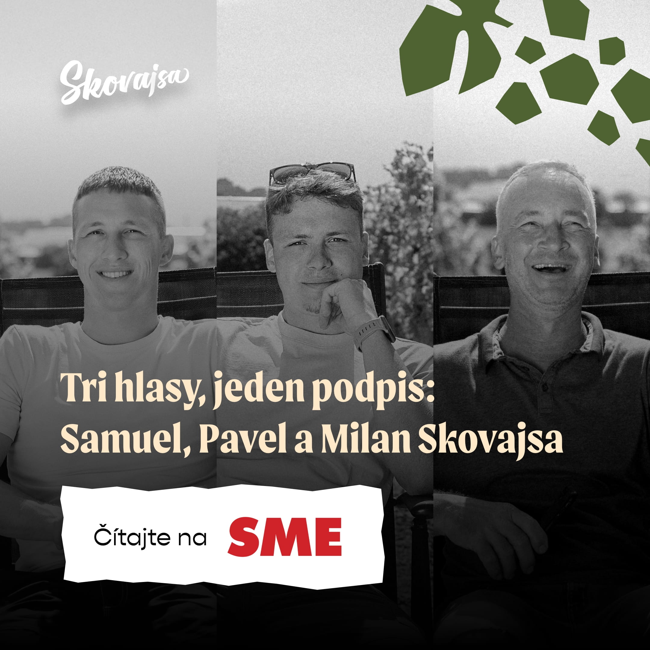 SME – Tri hlasy, jeden podpis: Samuel, Pavel a Milan Skovajsa